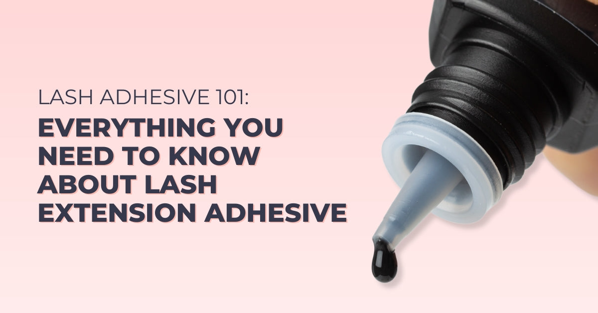 Everything you need to know about lash extension adhesive