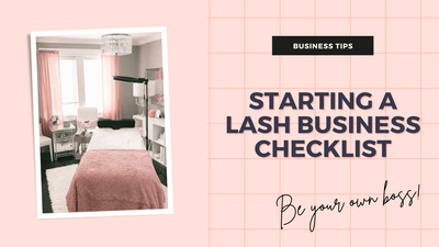 Starting an Eyelash Extension Business Checklist | Lash Jungle